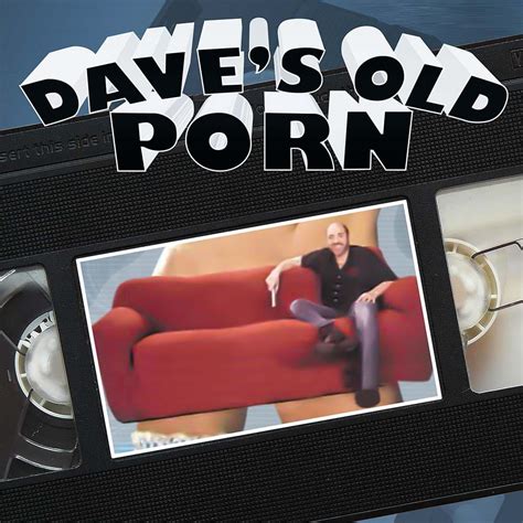 Daves Old Porn (Full Series) : Choadville Ent.